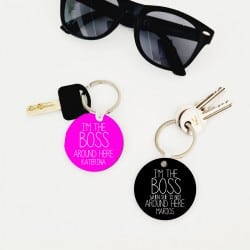 "I'm The Boss" Keychains...